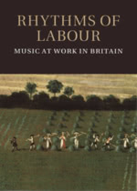 Rhythms of Labour: Music at Work in Britain (Harbourtown HARDCD055)