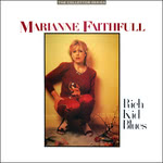 Marianne Faithfull: Rich Kid Blues (Castle CCSLP 107)