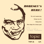 Paul Robeson: Robeson’s Here! (Topic TOP32)