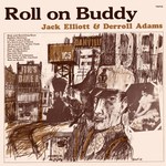 Jack Elliott and Derroll Adams: Roll On Buddy (Topic 12T105)