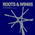 Roots & Wings (Holmfirth Festival HFRCD25)