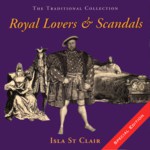 Isla St Clair: Royal Lovers & Scandals (REL / Highland Classics REHCD532)
