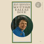 Jean Redpath’s Scottish Ballad Book (Elektra EKL-214)