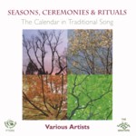 Seasons, Ceremonies & Rituals (Fellside FTSR5)
