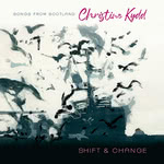 Christine Kydd: Shift and Change (Greentrax CDTRAX401)