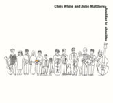 Chris While and Julie Matthews: Shoulder to Shoulder (Fat Cat FATCD035)
