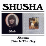 Shusha: Shusha / This Is the Day (BGO BGOCD531)