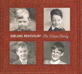 The Wilson Family: Sibling Revivalry (Wilson Family) The Wilson Family: Sibling Revivalry (Wilson Family)