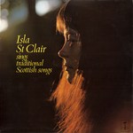 Isla St Clair Sings Traditional Scottish Songs (Tangent TGS 112)