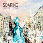 Juliette Lemoine: Soaring (Juliette Lemoine)