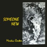 Martin Carter: Someone New (Traditional Sound TSR 008)