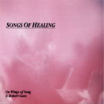 On Wings of Song & Robert Gass: Songs of Healing (Spring Hill SHM 1016)