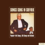 Songs Sung in Suffolk (Veteran VTC2CD)
