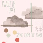 Twelfth Day: Speak From the Start (Orange Feather OFR002)