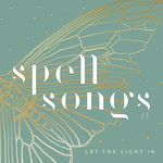 Spell Songs II: Let the Light In (Quercus QRCD005)