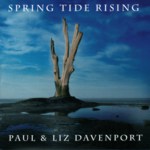 Paul & Liz Davenport: Spring Tide Rising (Hallamshire Traditions HATRACD04)