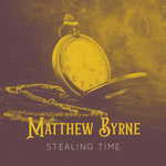 Matthew Byrne: Stealing Time (Matthew Byrne)