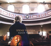 Steve Tilston: Such Times (Riverboat TUGCD1128)