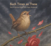 Peter & Barbara Snape with Poppy Weatherall: Such Times as These (Luke’s Row LRCD8)