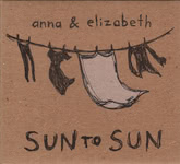 Anna & Elizabeth: Sun to Sun (private issue)