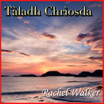 Rachel Walker: Tàladh Chrìosda (Ròs Dearg)