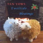 Tan Yows: Eweltide Bleatings (privare issue)