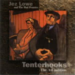 Jez Lowe & The Bad Pennies: Tenterhooks (Tantobie TTRCD104)