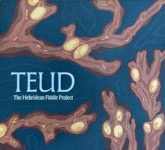 TEUD: The Hebridean Fiddle Project (TEUD TEUD2025CD)