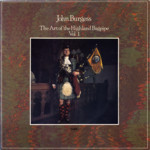 John Burgess: The Art of the Highland Bagpipe Vol. 1 (Topic 12TS291)
