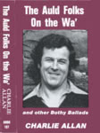 Charlie Allan: The Auld Folks on the Wa’ (Ardo ARDO 107)