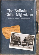 The Ballads of Child Migration (Delphonic DELPH119)