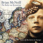 Brian McNeill: The Baltic tae Byzantium (Greentrax CDTRAX341)