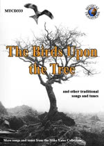The Birds Upon the Tree (Musical Traditions MTCD333)