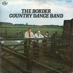 The Border Country Dance Band (Fellside FE003)