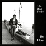 Jim Eldon: The Brid Fiddler (Stick SDCD003)