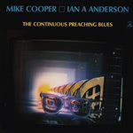 Mike Cooper, Ian A. Anderson: The Contiunuous Preaching Blues (Appaloose AP 037)