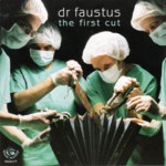 Dr Faustus: The First Cut (Fellside FECD177)