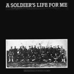 A Soldier's Life for Me (Topic 12T196)
