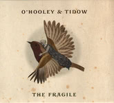 O'Hooley & Tidow: The Fragile (No Masters NMCD39)