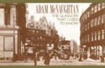 Adam McNaughtan: The Glasgow That I Used to Know (Greentrax CTRAX012)
