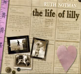 Ruth Notman: The Life of Lilly (Mrs Casey MCRCD9002)