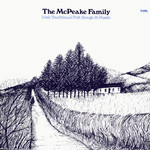 The McPeake Family: Irish Traditional Folk Songs and Music (Topic 12T87)