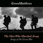 GreenMatthews: The Men Who Marched Away (Blast BFTP005)