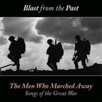 Blast from the Past: The Men Who Marched Away (Blast BFTP005)