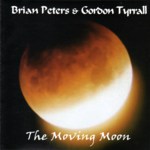 Brian Peters & Gordon Tyrrall: The Moving Moon (Gaho GAH CD 03)