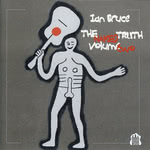 Ian Bruce: The Naked Truth Volume Two (Ruglen LUMS CD0109)