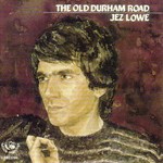 Jez Lowe: The Old Durham Road (Fellside FECD34)
