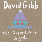David Gibb: The Oxfordshire Brigade (promo CD single)