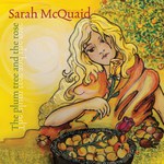 Sarah McQuaid: The Plum Tree and the Rose (Waterbug WBG104)