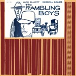 Jack Elliott and Derroll Adams: The Rambling Boys (Topic 10T14)
